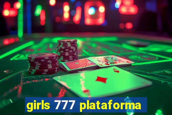 girls 777 plataforma